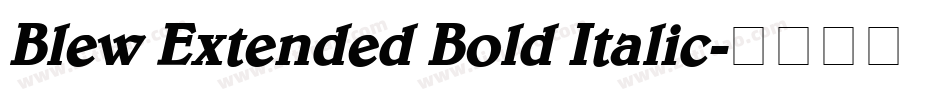 Blew Extended Bold Italic字体转换